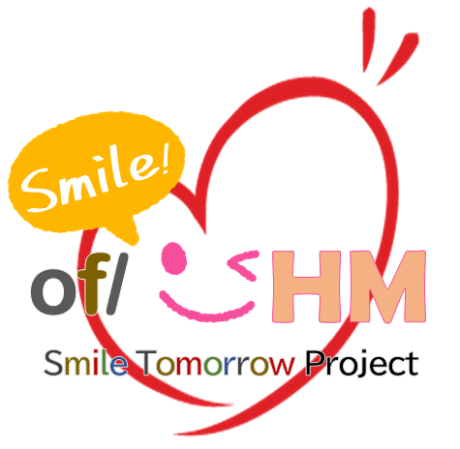 ofHM Smile Tomorrow PROJECT